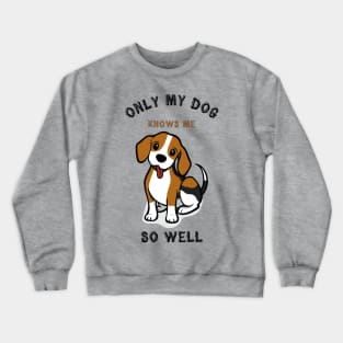 Dog lovers Crewneck Sweatshirt